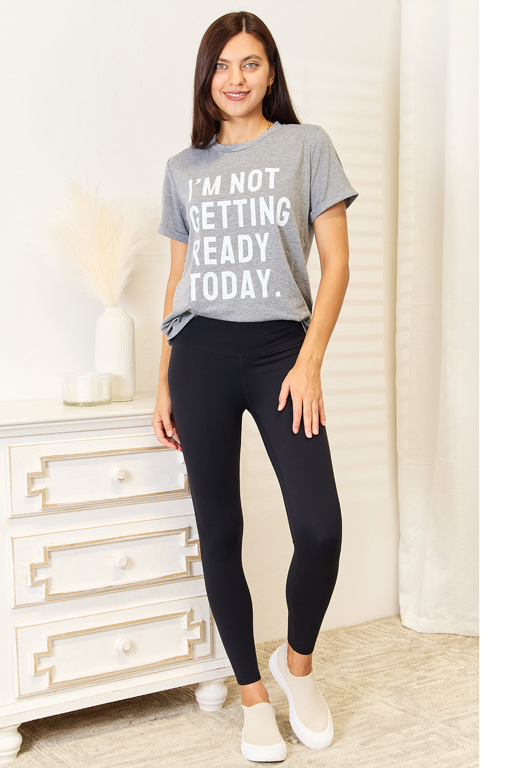 I'M NOT GETTING READY TODAY Graphic T-Shirt